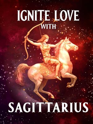 cover image of Ignite Love With Sagittarius